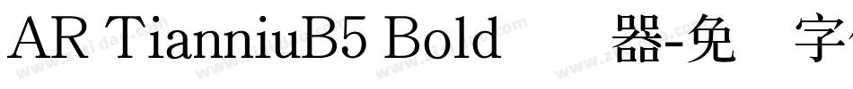 AR TianniuB5 Bold转换器字体转换